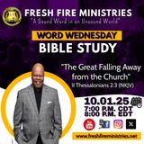 Word Wednesday Bible Study "The Great Falling Away from the Church"  II Thessalonians 2:3 (NKJV)