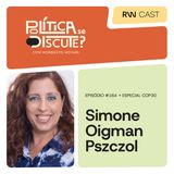 #164 | Simone Oigman Pszczol - Especial COP30