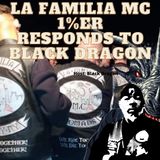 La Familia MC 1%er Responds to Black Dragon