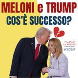 Trump e Meloni. Una (ex) storia d'amore