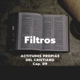 FILTROS | Actitudes propias del cristiano, Cap. 09 | Ps. Emmanuel Contreras