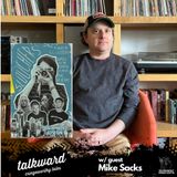Talkward w/ guest Mike Sacks