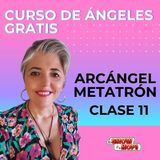 😇Curso de ÁNGELES GRATIS 😇Arcángel METATRÓN ❤ Esperanza Contreras