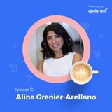 Episode 10: Social entrepreneur spotlight with Alina Grenier-Arellano from Alegoria
