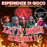 Let it Burn Stagione 2 Episodio 1