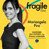 Mariangela Pira "INVESTIRE SUL FUTURO – la finanza sostenibile"