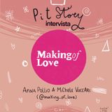 Intervista con Anna Pollio e Michele Vaccari (@making_of_love) - PitStory Extra Pt. 54