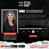 Episode 35 - What Families Should Know About PSJA Middle Schools
