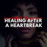 Healing After A Heartbreak: from rock bottom to on top of your game