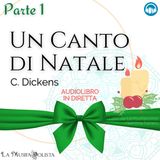 UN CANTO DI NATALE - C. Dickens (Parte 1) 🎧 Audiolibro in Diretta 📖