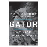 Ron Guidry Author Of Gator My Life In Pinstripes