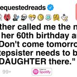 My Mother called me the night before her 60th birthday and said_ _Don_t come tomorrow