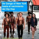 De Gangs of New York hasta el nacimiento del Hip Hop