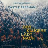 [German] - Der Klügere lädt nach (Ungekürzte Lesung) by Castle Freeman