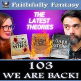 103. The Empyrean Theories You Haven’t Heard Yet