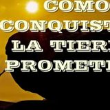 Como conquistar la tierra prometida / Reflexiones Cristianas