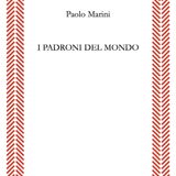 Paolo Marini "I padroni del mondo"