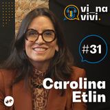 Carolina Etlin - Advogada e entusiasta do caminho de Santiago de Compostela   | Vi na Vivi #31