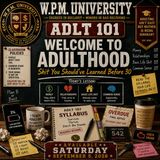 ADLT 101 Welcome to Adulthood: Shit You Should've Learned Before 30