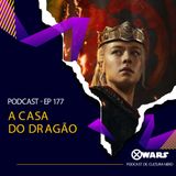 Xwars #177 A Casa do Dragão