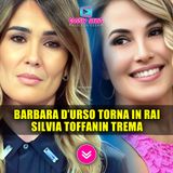 Barbara D'Urso Torna in Rai: Silvia Toffanin Trema!