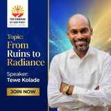FROM RUINS TO RADIANCE