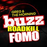 Roadkill's Buzz FOMO: Greg's skin check (weekend FOMO special)