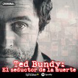 Ted Bundy: El seductor de la muerte