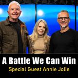 A Battle We Can Win | Pastor Dennis Cummins and Annie Jolie | Community Forum