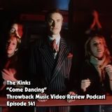 Ep. 141-Come Dancing (The Kinks)
