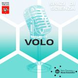 07 Quarta Stagione - Spazi di Scienza - Volo