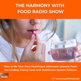 How to Be Your Own Healthcare Advocate: Lessons From the Lindsay Clancy Case and Healthcare System Failures