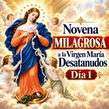 Novena MILAGROSA Día 1 | a la Virgen María Desatanudos | Desata los Nudos Imposibles