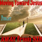 Moving Toward Jesus and Away from Sin