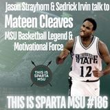 Mateen Cleaves MSU Basketball Legend & Motivational Force | This Is Sparta MSU #186