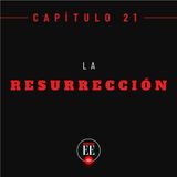 Capítulo 21 (La resurrección)