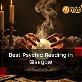 Best Psychic Reading in Glasgow – Psychic Jayanth