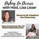 Divorce & Life Transitions One Choice Away