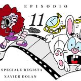 Episodio 11 - Speciale regista: Xavier Dolan