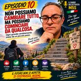 Non possiamo cambiare tutto