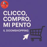 Clicco, Compro, Mi Pento – Il Doomshopping