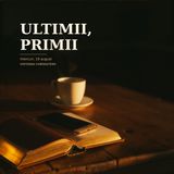 Ultimii, primii — și de ce nu e o nedreptate