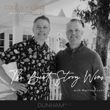 The Best Story Wins | Matthew Luhn