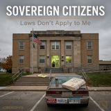 Sovereign Citizens - Born from Hate: The Extremist Roots of a Movement