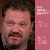 The Hustle Season: Ep. 296 The Creed Cruise