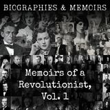 24 - Memoirs of a Revolutionist, Vol. 1 by Peter Kropotkin