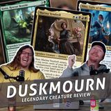 Commander Cookout Podcast, Ep 457 - Duskmourn Legendary Creature Review