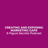 Creating and exposing marketing gaps