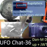 UFO Chat with Paul -36 Those Dan-m Drones + weekly UAP catch ups + BugaBall age + UAP vids analyzed