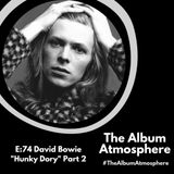 E:74 - David Bowie - "Hunky Dory" Part 2